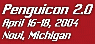 Penguicon 2.0 - April 16-18, 2004 - Novi Michigan